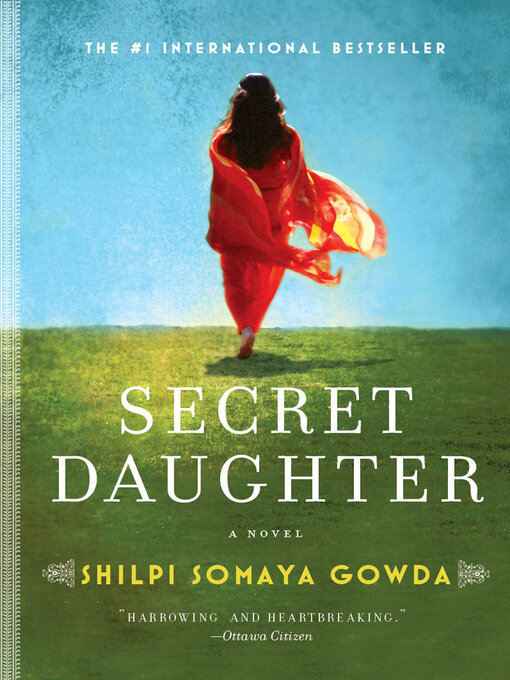 Title details for Secret Daughter by Shilpi Somaya Gowda - Available